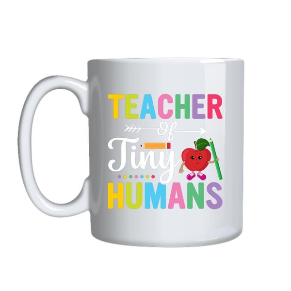 Teacher Of Tiny Humans Mug Gift Idea 151