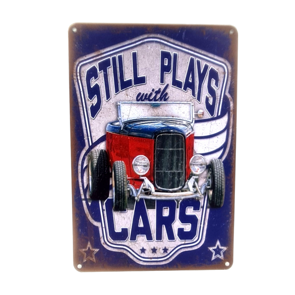 Tin Sign - Still Plays with Cars