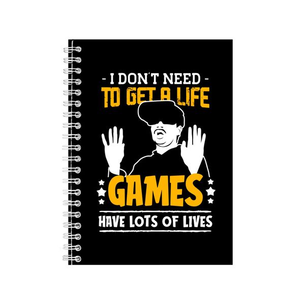 I Don_t Need To Get A Life Notebook Gamer Gift Idea A4 Notepad 140