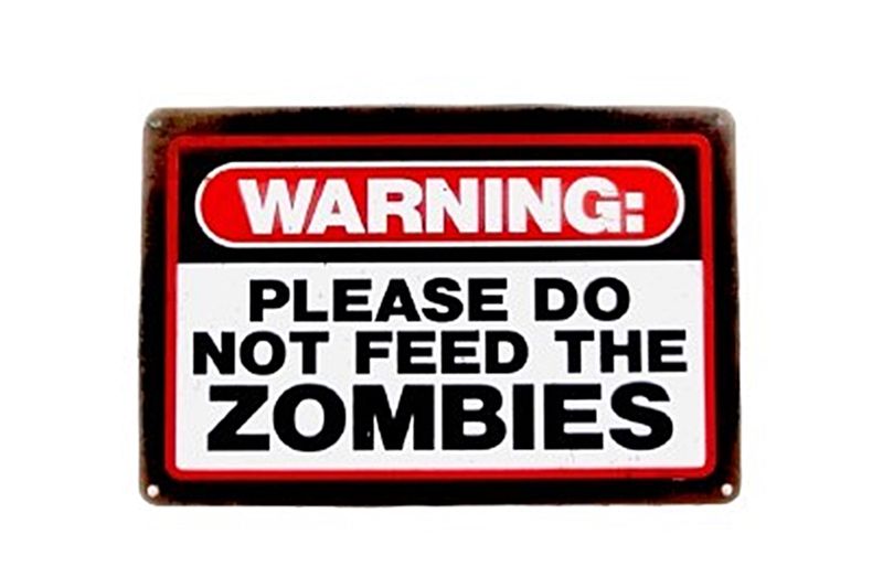 Warning Dont Feed The Zombies Retro Style Metal Tin Sign for Bar Wall Decor