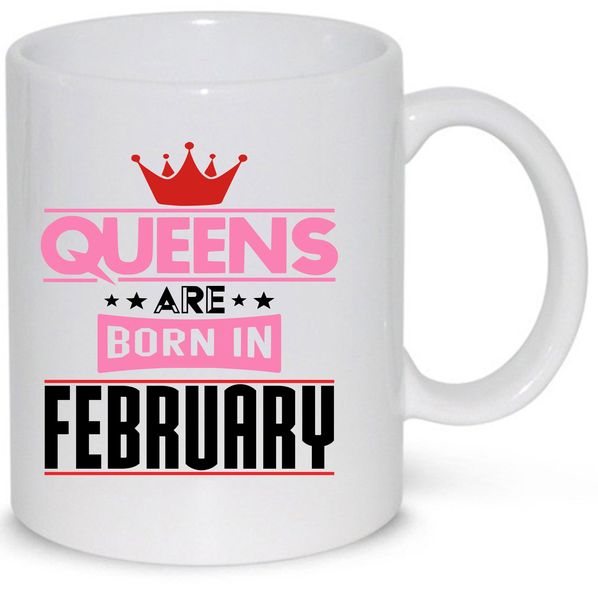 Queens Are Born in February Birthday Gift Mug