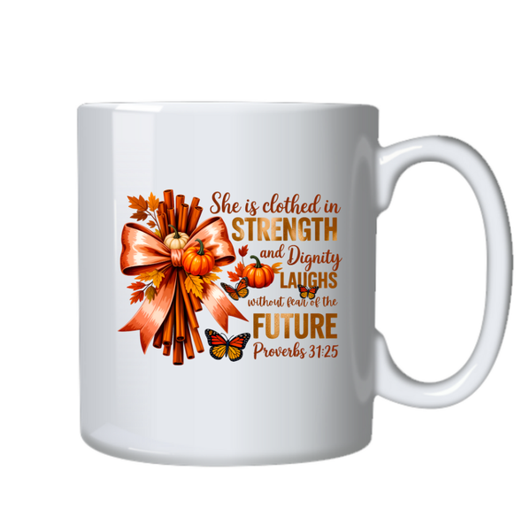 She is Clothed Strength Christian Theme Birthday Christmas Gift Cup Mug 402