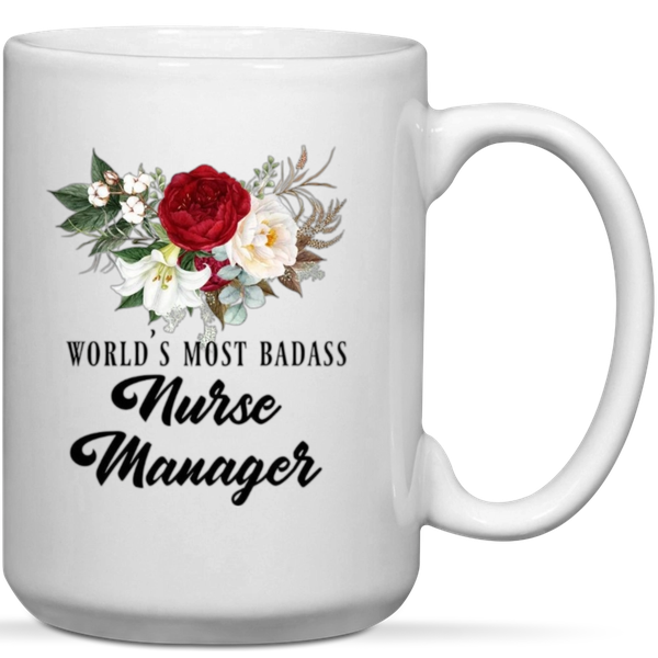 World's Most Badass Nurse Manager Gift Mug