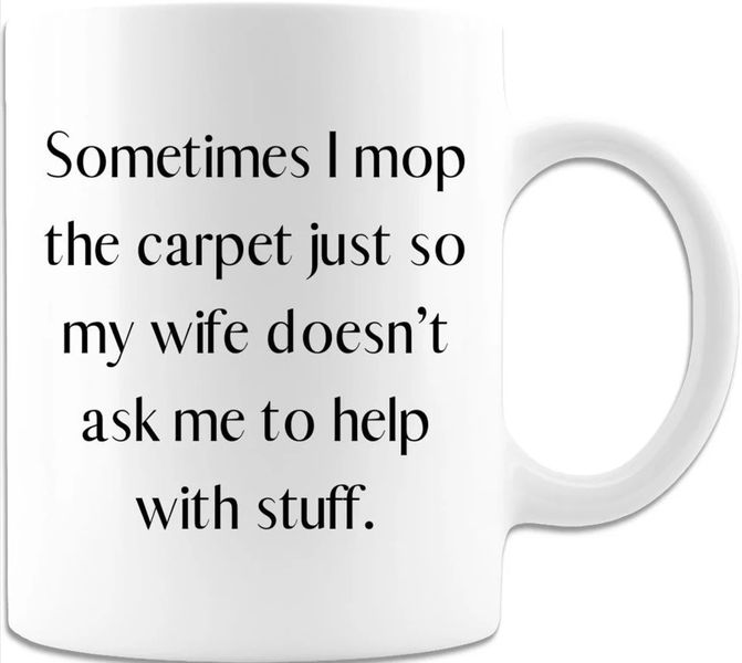 Sometimes I Mop The Floor Husband Birthday Anniversary Fathers Day Gift Mug