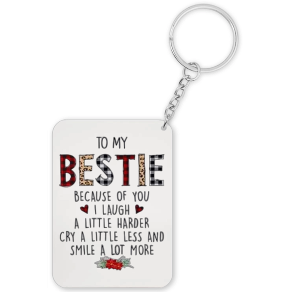 To My Bestie Because Of You I Cry A Little Less Best Friend Gift Keyring