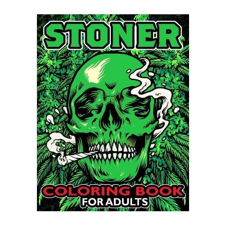 Stoner coloring book for adults: The Stoner's Psychedelic Coloring Book for  relaxation and stress relief (Paperback)