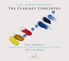 Carl Maria Von Weber: The Clarinet Concertos (CD / Album)