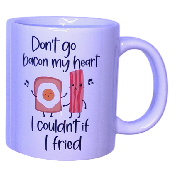 Don't go Bacon my Heart Mug (325ml)