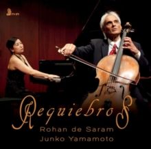 Rohan De Saram/Junko Yamamoto: Requiebros (CD / Album)