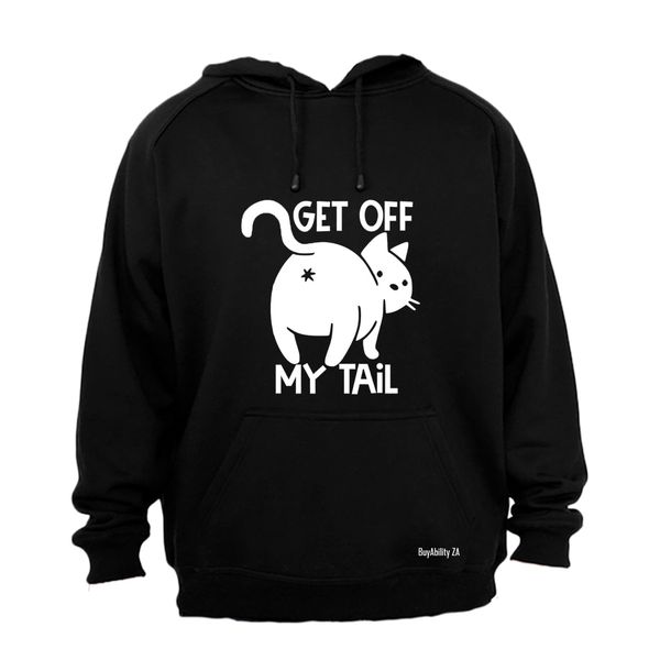 Get Off My Tail - Hoodie