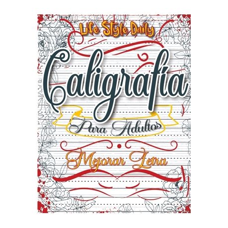 Caligrafia Adultos: Explorando la belleza de las letras - Mi primer  cuaderno de caligraf a creativa, Shop Today. Get it Tomorrow!