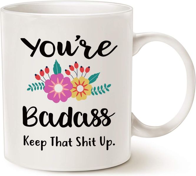You're a badass-Father's day-Valentines-Mother's day-Christmas Mug