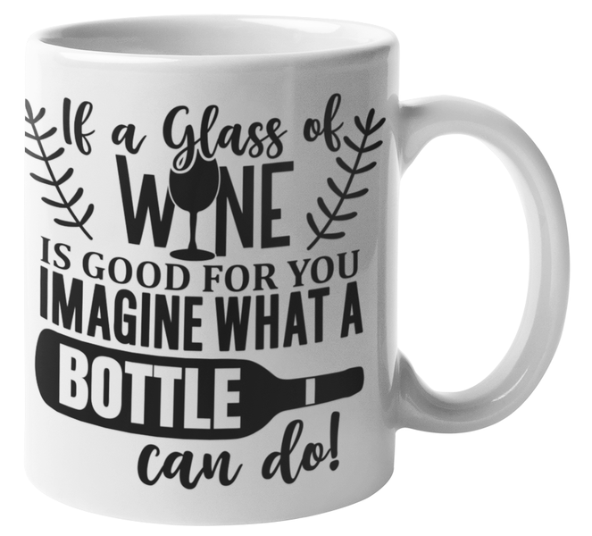 Mugmania - If a Glass of Wine Coffee Mug