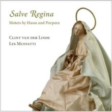 Salve Regina: Motets By Hasse and Porpora (CD / Album Digipak)