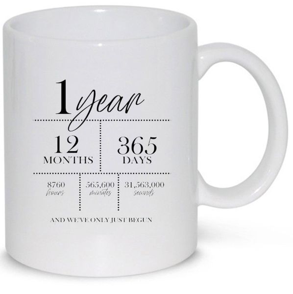 We've Only Just Begun 1st Year Anniversary Gift Mug