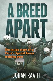 A BREED APART - The Inside Story of a Recce's Special Forces Training ...