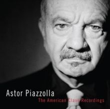 Astor Piazzolla: The American Clavé Recordings (CD / Box Set)