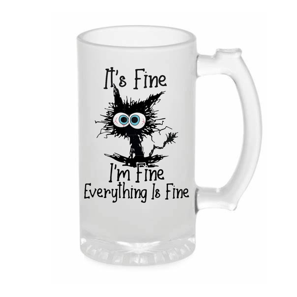It's fine - Frosted Beer Mug