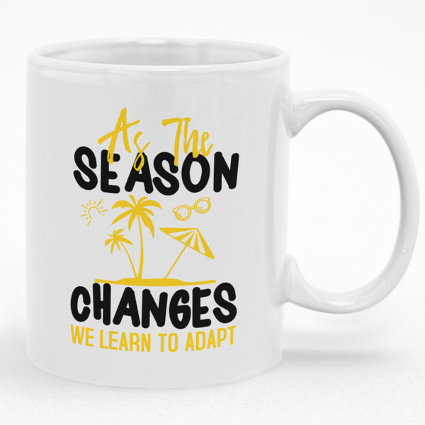 As The Season Changes We Learn To Adapt Mug