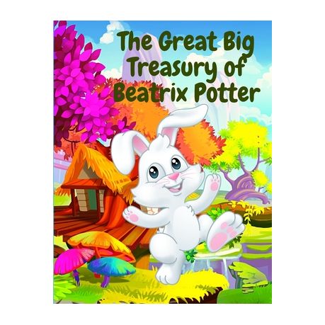 The Great Big Treasury of Beatrix Potter