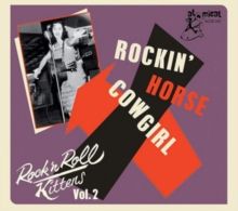 Rock 'N Roll Kittens: Rockin' Horse Cowgirl (CD / Album)