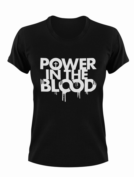 Power in the Blood T-Shirt