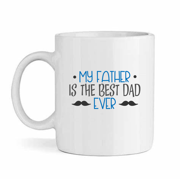 My father best dad - Father's day - Christmas - Valentines Mug