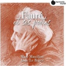 Marc Mauillon/Anne Le Bozec: Fauré Et Ses Poètes (CD / Album)