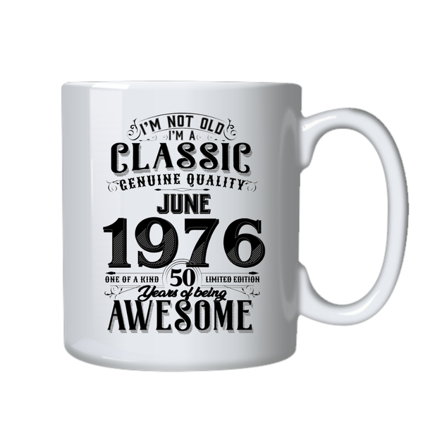 50 Years Old Born in June 1976 Birthday Gift Cup Mug