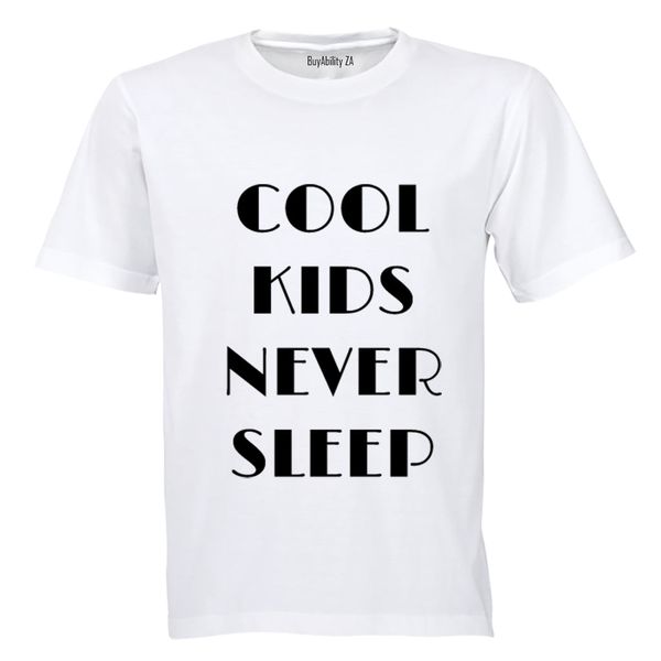 Cool Kids Never Sleep - Kids T-Shirt