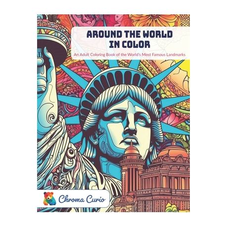 Around the World in Color: An Adult Coloring Book of the World's Most  Famous Landmarks, Shop Today. Get it Tomorrow!