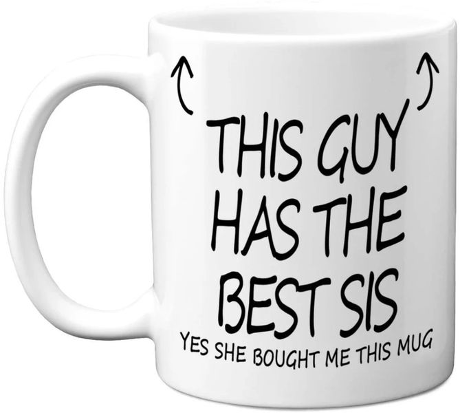 This Guy Has The Best Sis Birthday Christmas Brother Gift Coffee Mug