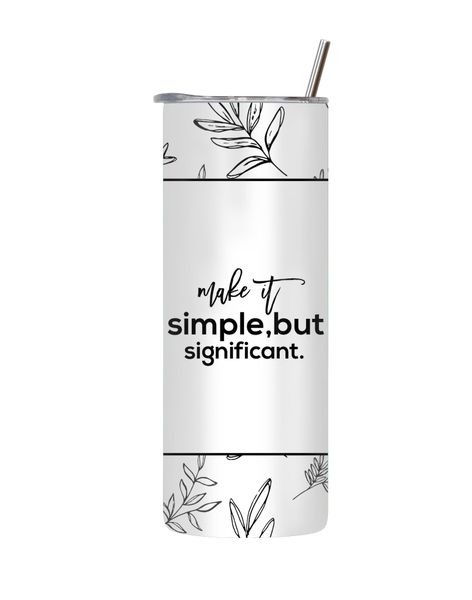 Significant 20 Oz Tumbler Lid and Straw Motivational Words Graphic Gift 137