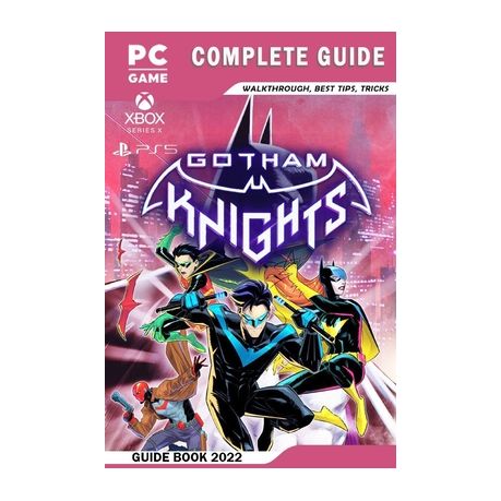 Gotham Knights Guide, Walkthrough