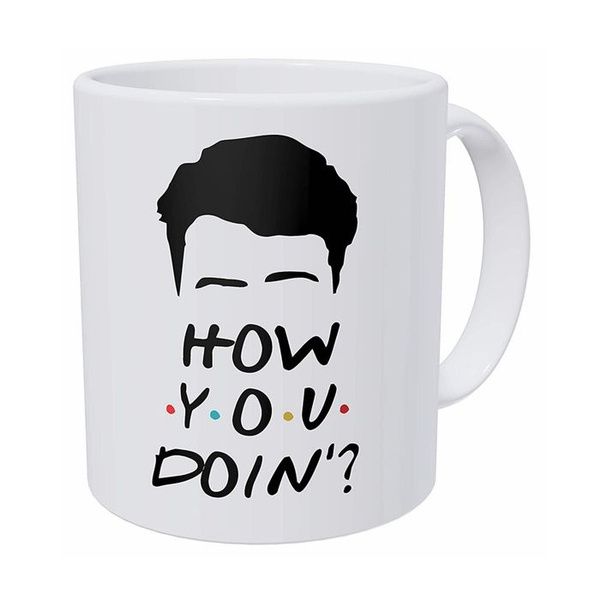 How You Doin - Coffee Mug