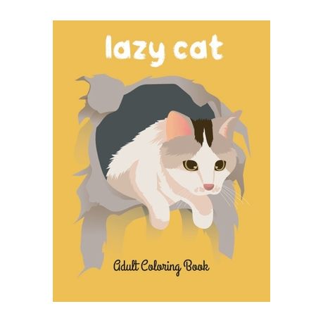 Download Lazy Cat Adult Coloring Book Adult Cat Coloring Book Buy Online In South Africa Takealot Com