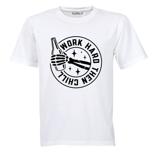 Work Hard Then Chill - Adults - T-Shirt