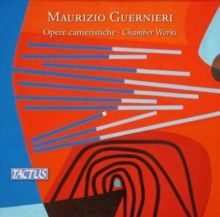Maurizio Guernieri: Opere Cameristiche (CD / Album)