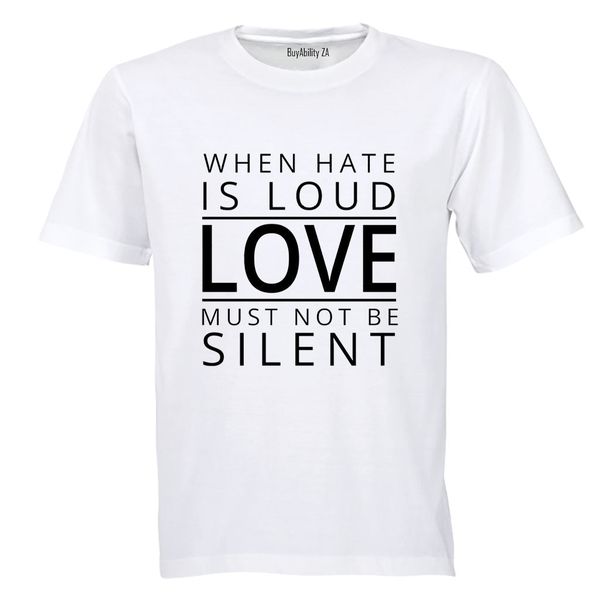 Love Must Not Be Silent - Adults - T-Shirt
