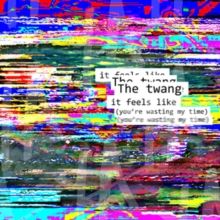It Feels Like (You're Wasting My Time)/Tinseltown in the Rain (Vinyl / 7" Single)