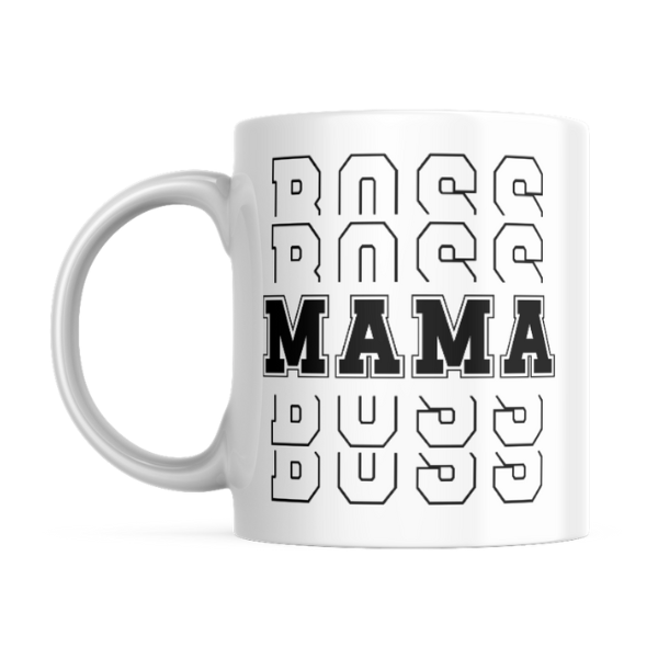 Boss mama- Father's day - Christmas - Valentines Mug