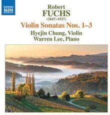 Robert Fuchs: Violin Sonatas Nos. 1-3 (CD / Album)