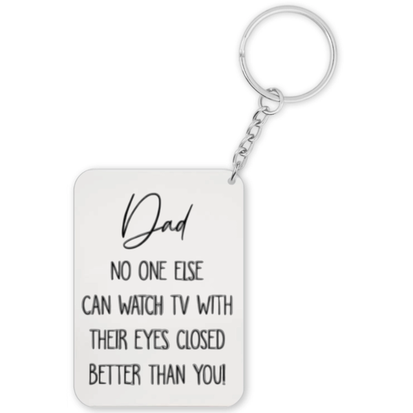 Dad No One Else Can Watch TV Gift Keyring