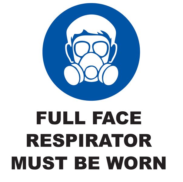 Full face respirator must be worn 29x29cm sign