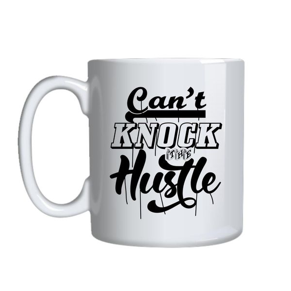Can_t Knock The Hustle Mug Gift Idea 131