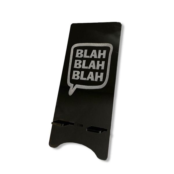Cellphone Stand/Holder - Acrylic Phone Buddy - BlahBlahBlah