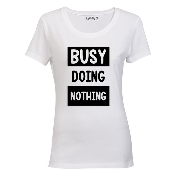 Busy Doing Nothing - Ladies - T-Shirt - Black