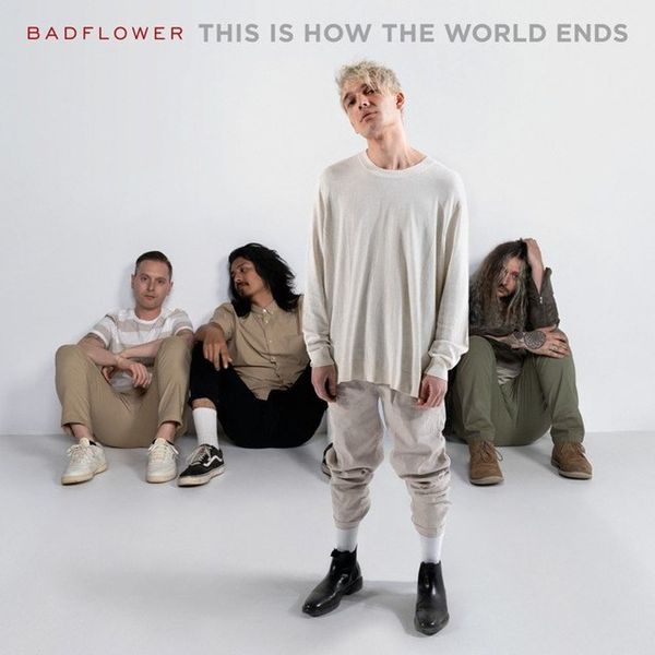 Badflower - This Is How The World Ends 2LP Vinyl Album Gatefold Cover