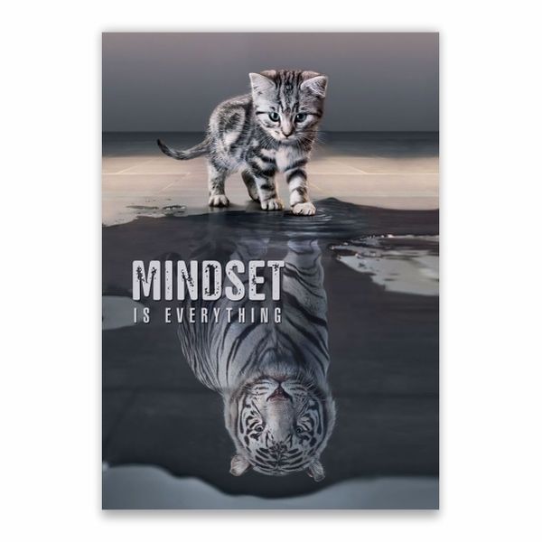 Mindset Is Everything Kitten To Tiger Poster - A1
