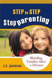 Step By Step Step Parenting: Successfully Blending Families After A ...